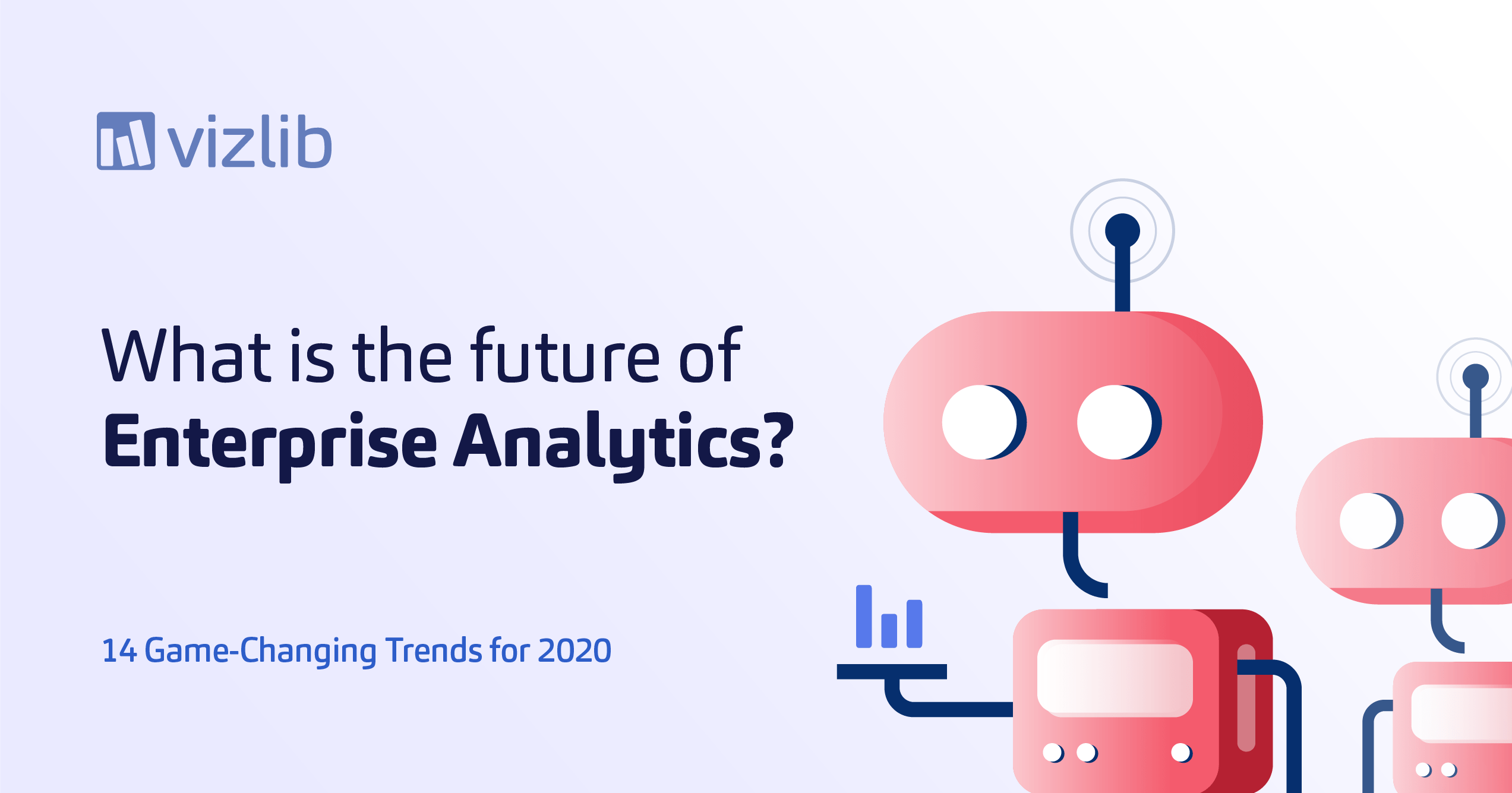 What is the future of enterprise analytics? 14 game-changing trends for 2020 + [INFOGRAPHIC]