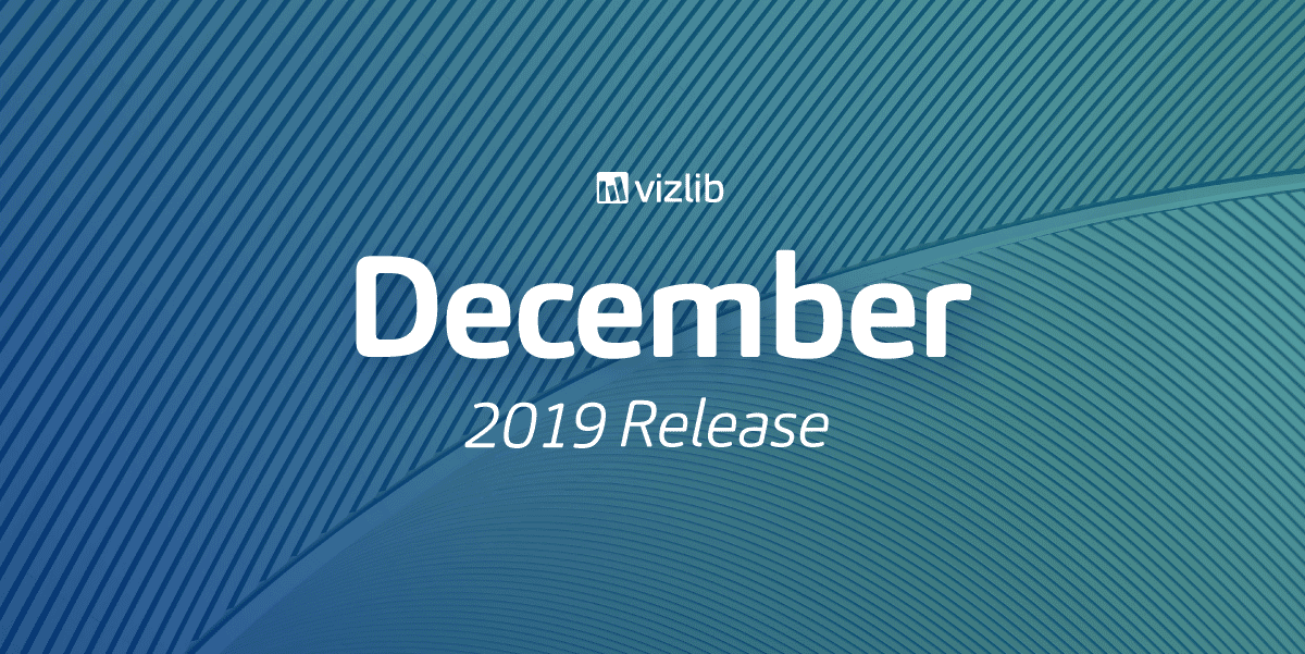 Vizlib December 2019 Release