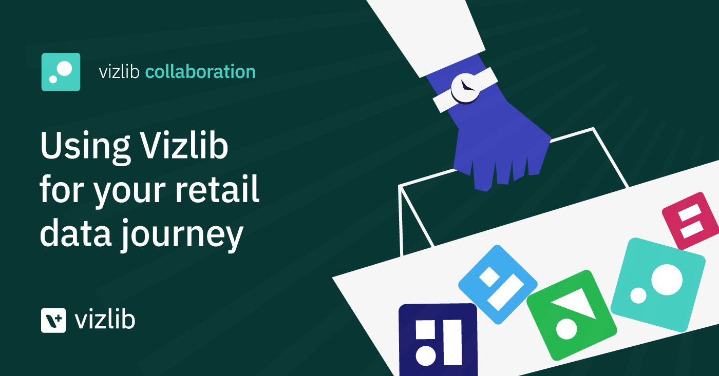 Vizlib Collaboration: supporting the retail data journey