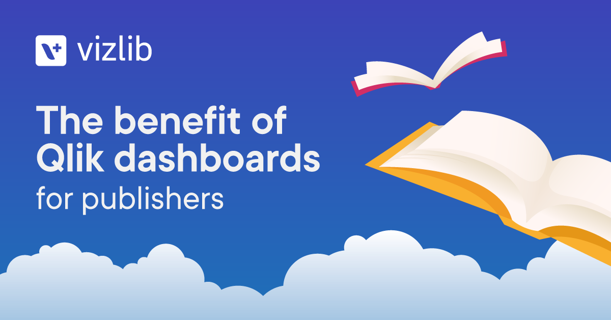 The benefit of Qlik data dashboards for publishers