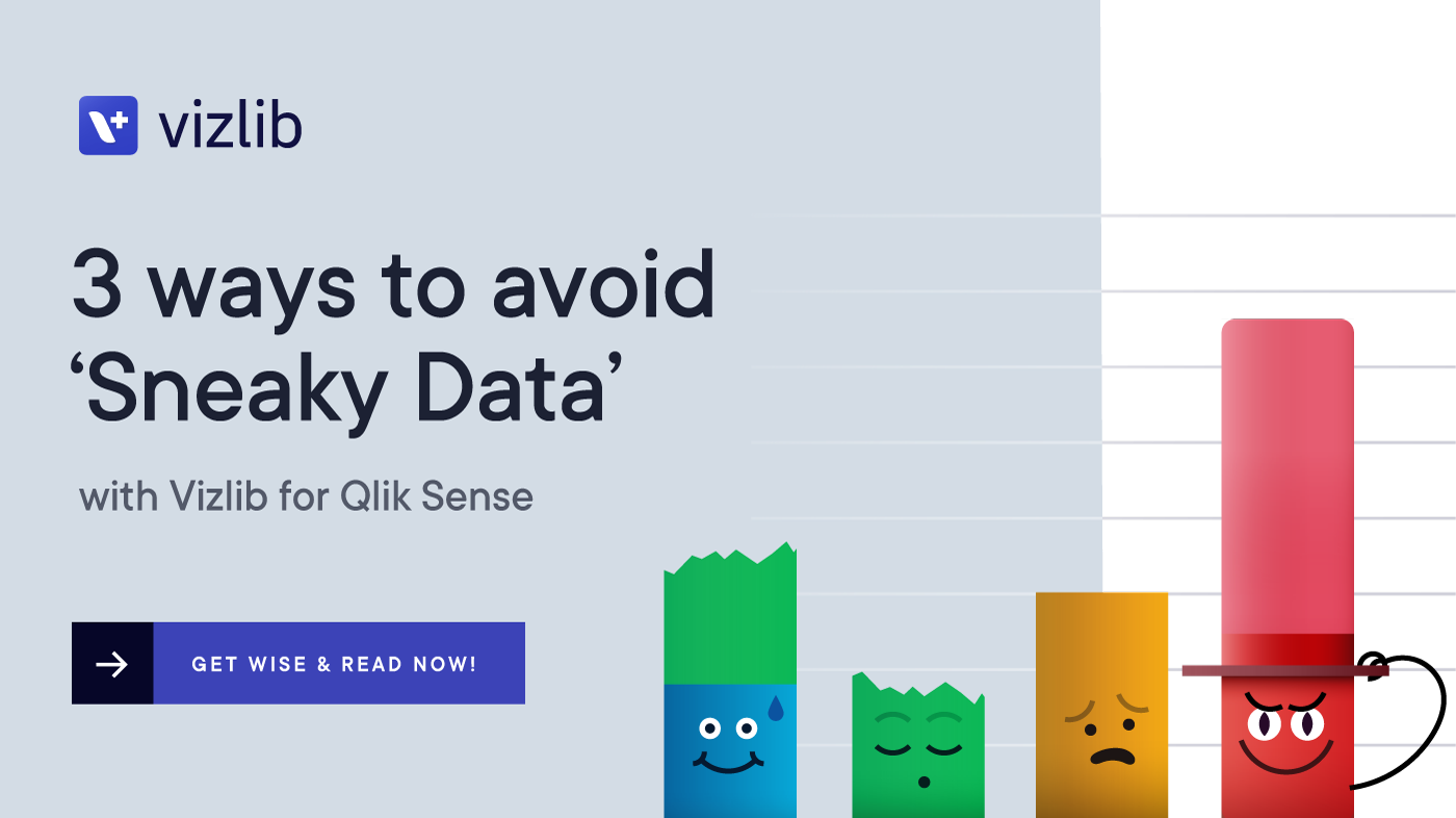 3 ways to avoid sneaky data with Vizlib for Qlik Sense
