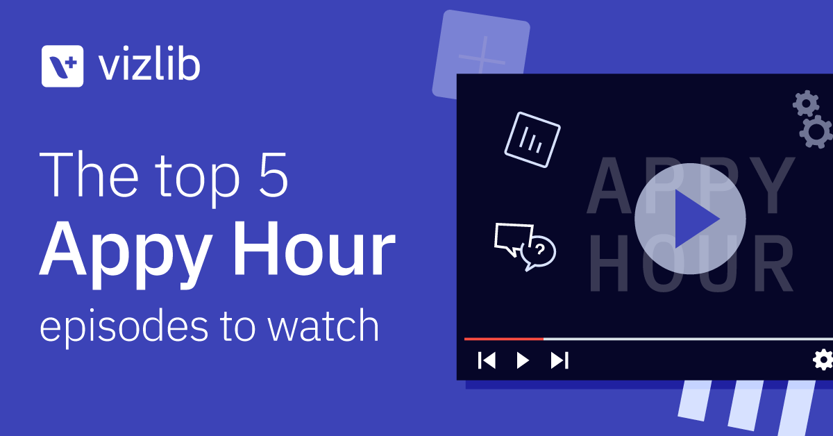 The top 5 Vizlib Appy Hour episodes to watch