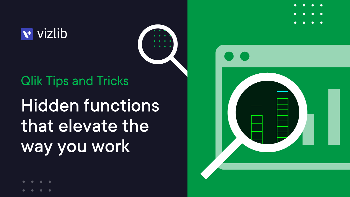 Qlik Tips & Tricks: Hidden functions that elevate the way you work