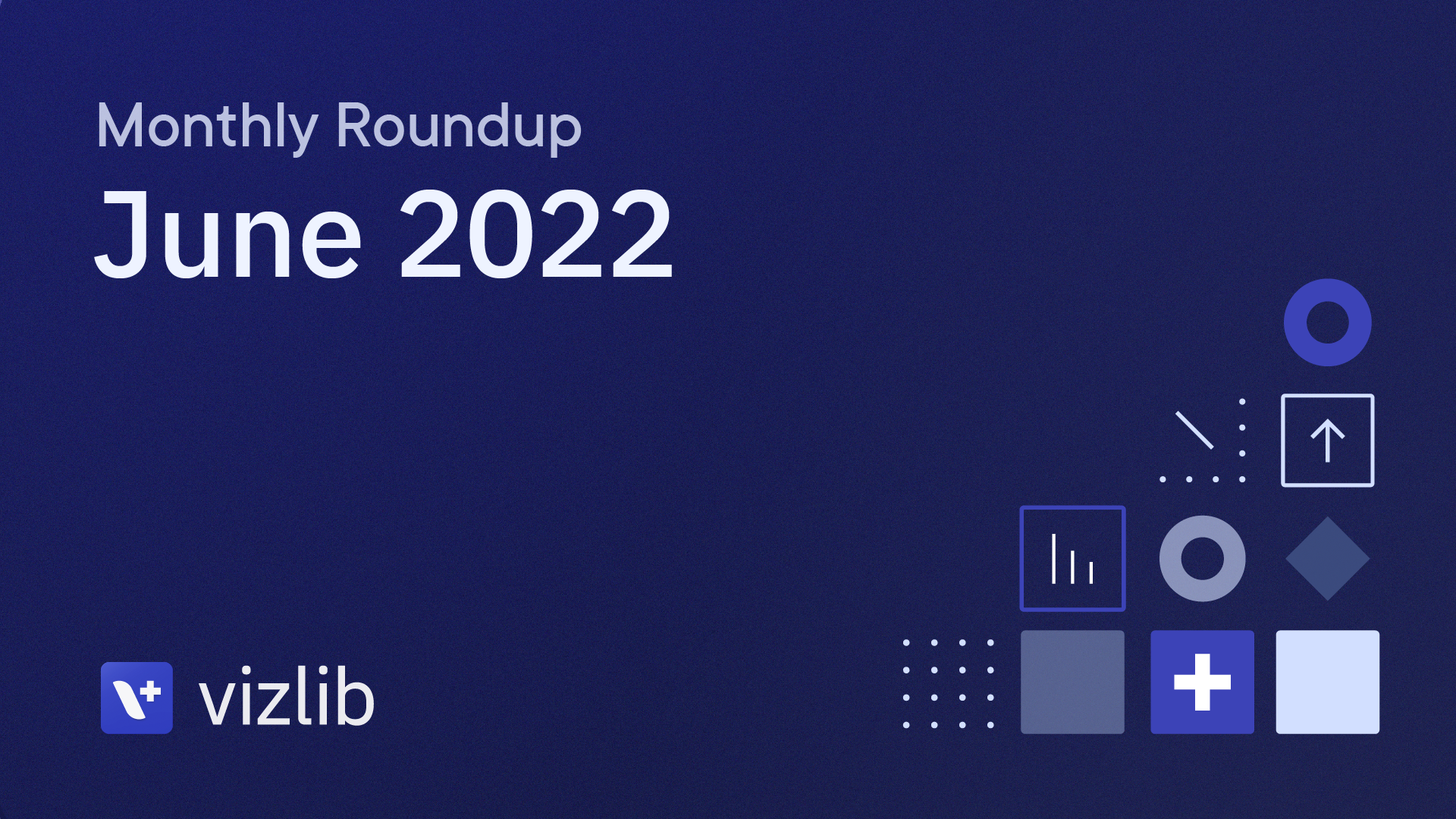 Vizlib June 2022 Round-up