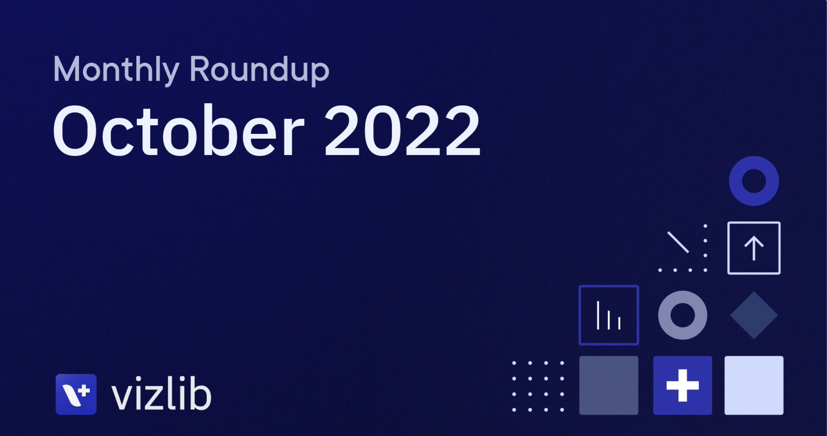 Vizlib October 2022 Round-up