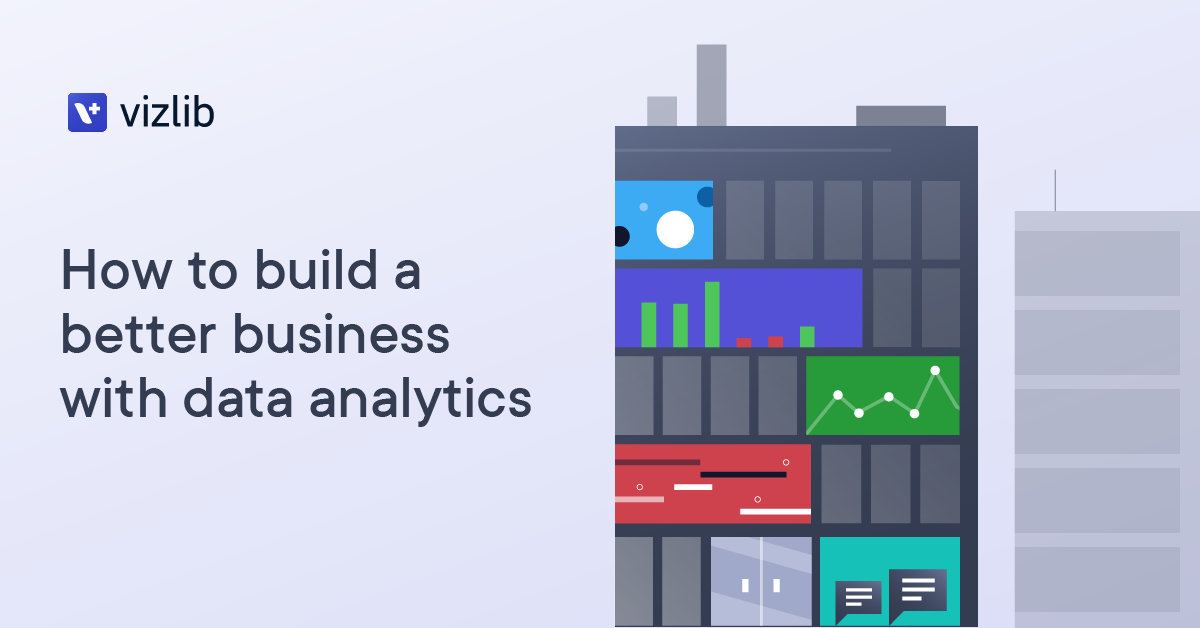 How to build a better business with data analytics