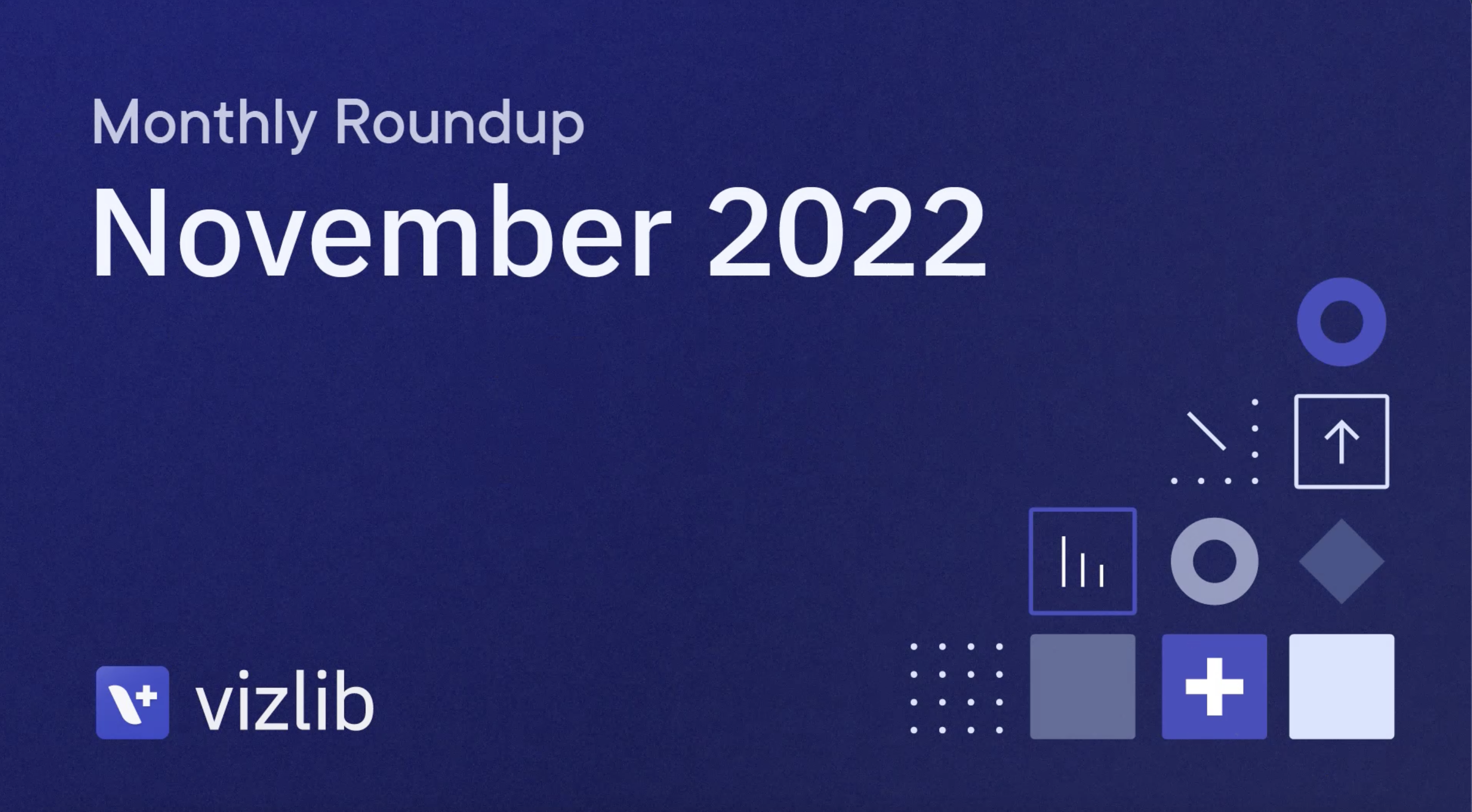 Vizlib November 2022 Round-up