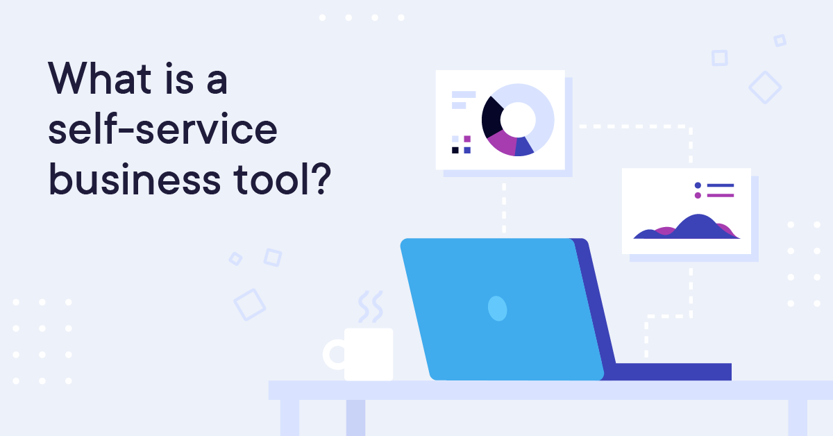 What is a self-service business tool?