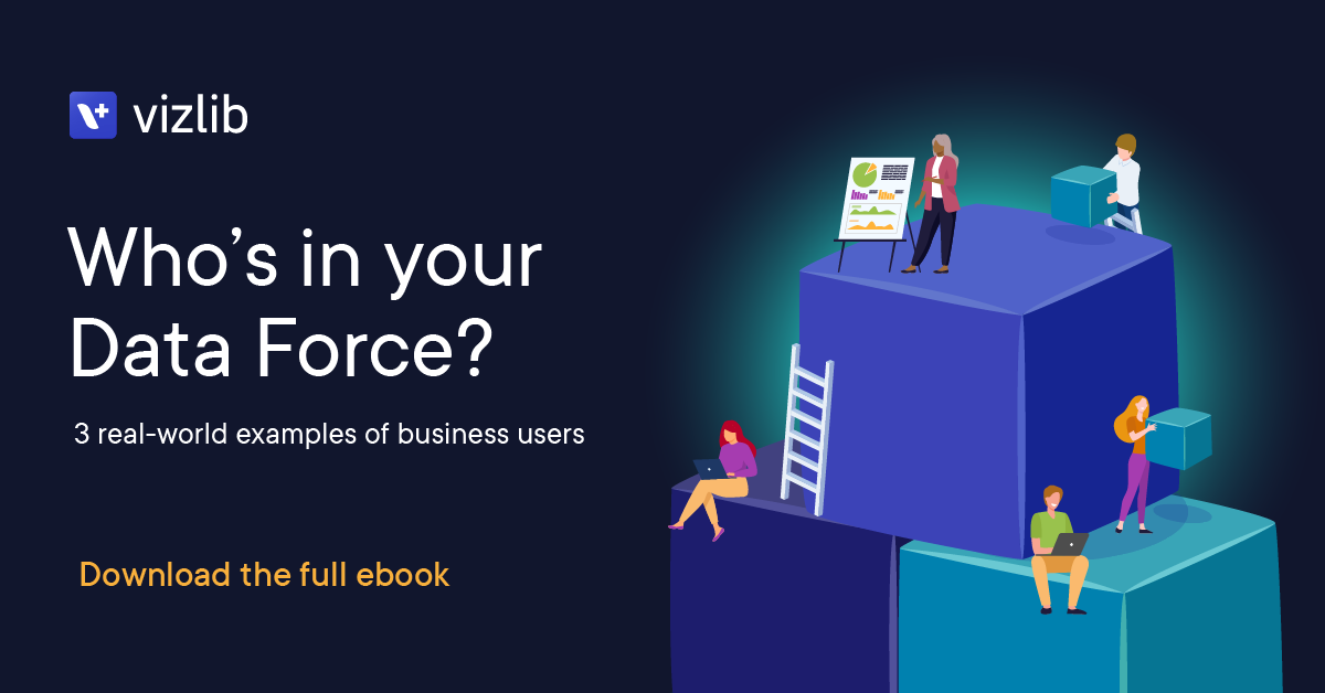 Who is in your data force? E-book from Vizlib 