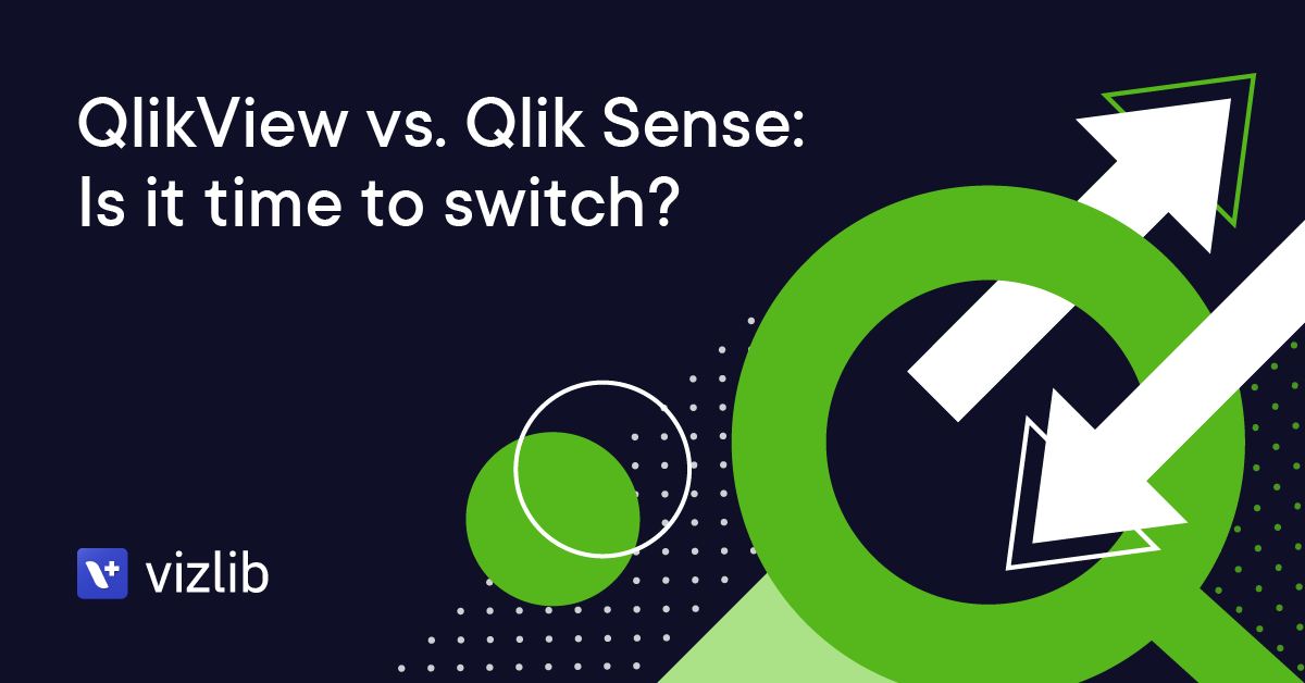 QlikView vs. Qlik Sense: Is it time to switch?